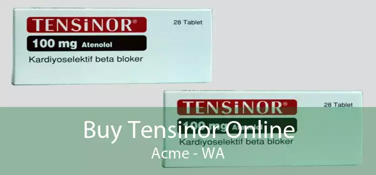 Buy Tensinor Online Acme - WA