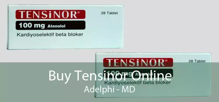 Buy Tensinor Online Adelphi - MD