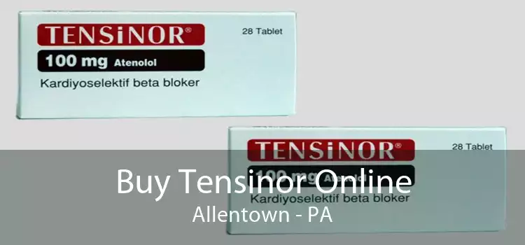 Buy Tensinor Online Allentown - PA