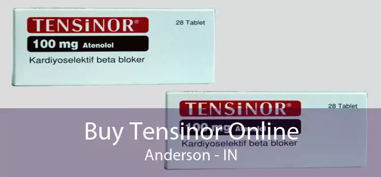 Buy Tensinor Online Anderson - IN