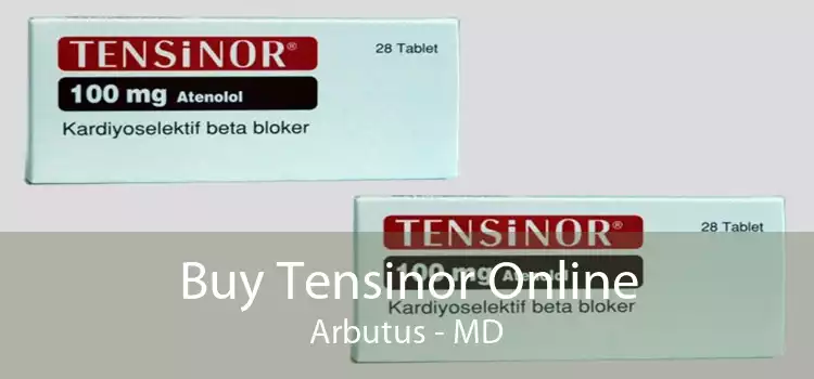 Buy Tensinor Online Arbutus - MD