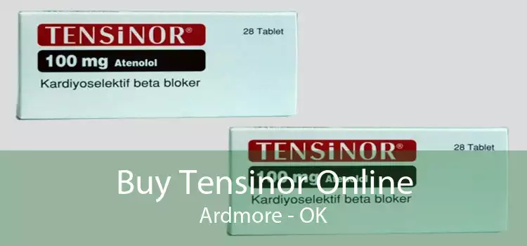 Buy Tensinor Online Ardmore - OK