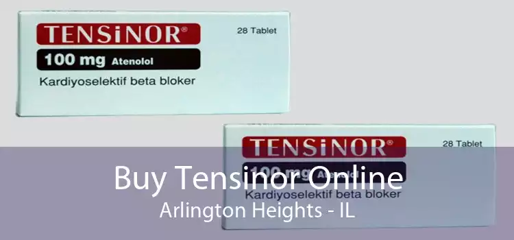 Buy Tensinor Online Arlington Heights - IL