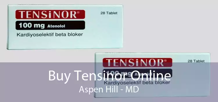 Buy Tensinor Online Aspen Hill - MD