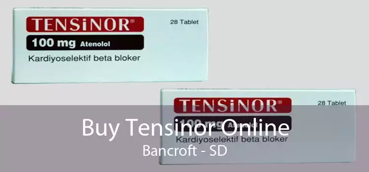Buy Tensinor Online Bancroft - SD