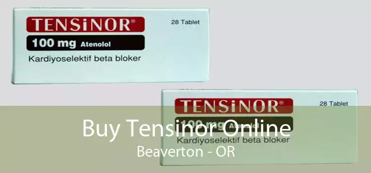 Buy Tensinor Online Beaverton - OR
