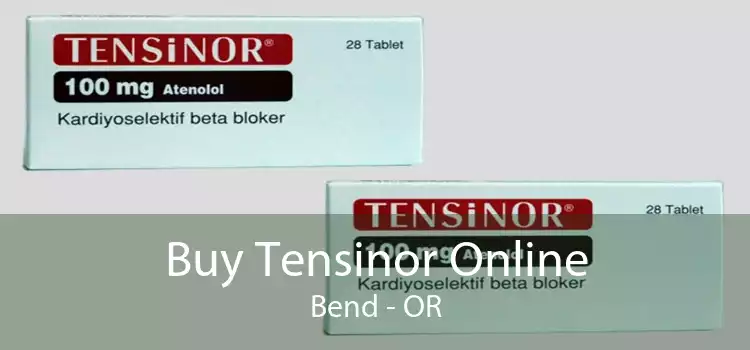 Buy Tensinor Online Bend - OR
