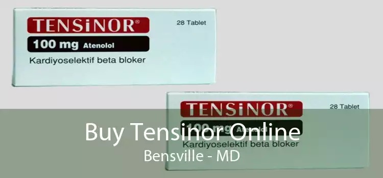 Buy Tensinor Online Bensville - MD