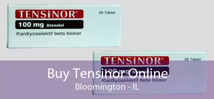 Buy Tensinor Online Bloomington - IL