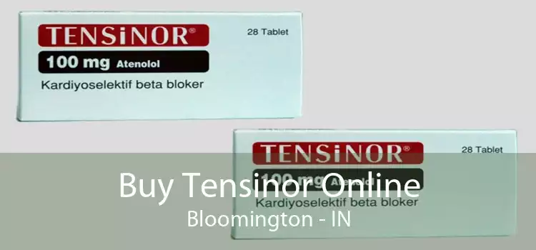 Buy Tensinor Online Bloomington - IN