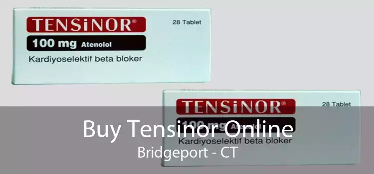 Buy Tensinor Online Bridgeport - CT