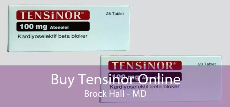 Buy Tensinor Online Brock Hall - MD