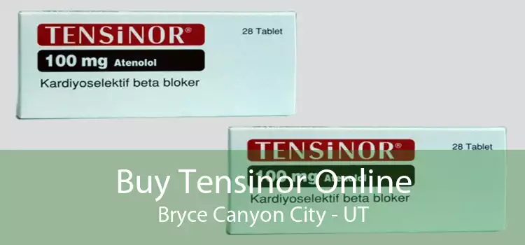 Buy Tensinor Online Bryce Canyon City - UT
