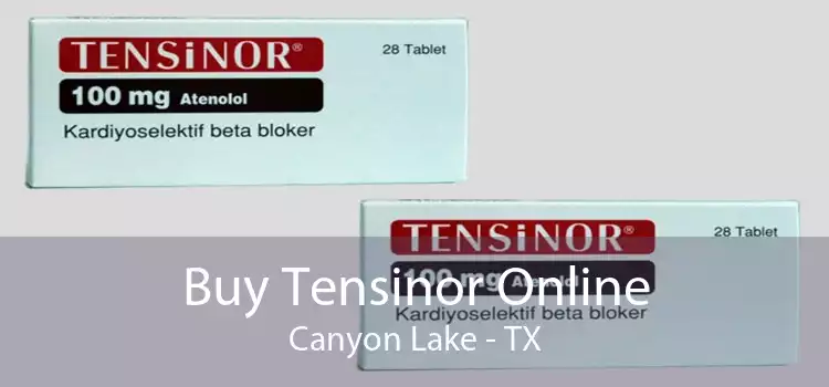 Buy Tensinor Online Canyon Lake - TX