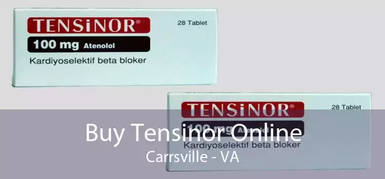 Buy Tensinor Online Carrsville - VA