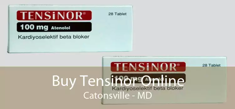 Buy Tensinor Online Catonsville - MD