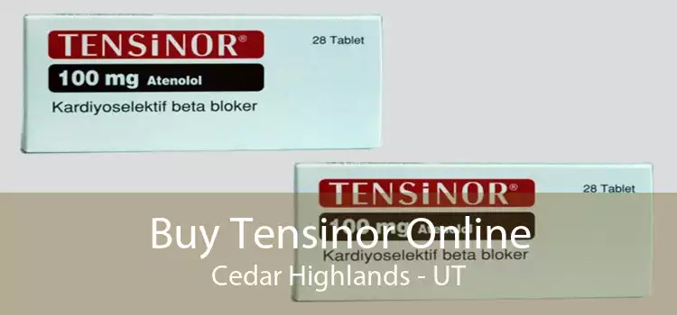 Buy Tensinor Online Cedar Highlands - UT