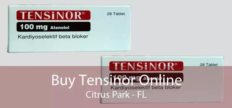 Buy Tensinor Online Citrus Park - FL