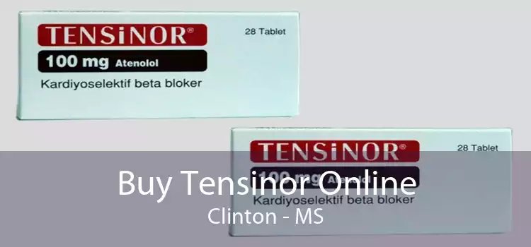Buy Tensinor Online Clinton - MS