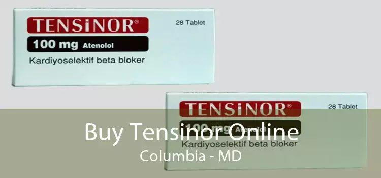 Buy Tensinor Online Columbia - MD