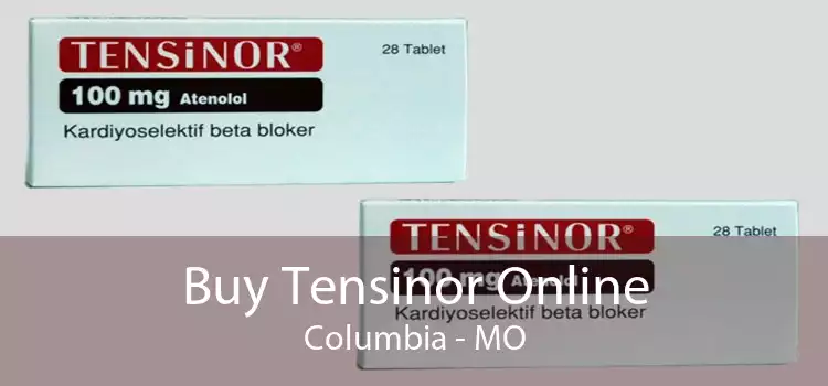Buy Tensinor Online Columbia - MO